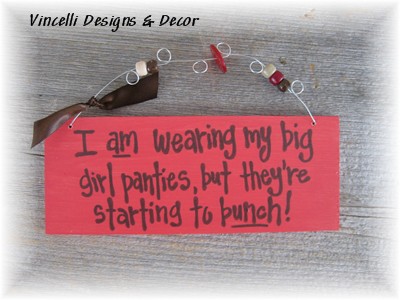 Handpainted Wood Plaque - Big Girl Panties Bunch-handpainted, wood, plaque, sign, big girl panties, funny,