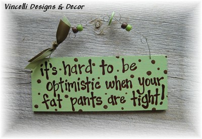 Handpainted Wood Plaque - Fat Pants-sign, wood, plaque, handpainted, gift, optimistic, fat, pants, woman,