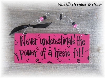 Handpainted Wood Plaque - Hissie Fit-sign, wood, plaque, handpainted, gift, hissie fit, girl, funny,