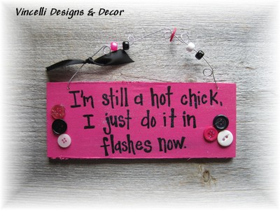 Handpainted Wood Plaque - Hot Chick-handpainted, wood, plaque, hot chick, funny, flashes,