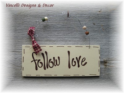 Handpainted Wood Plaque - Follow Love-wood, love, plaque, sign, handpainted, gift, wedding, anniversary,