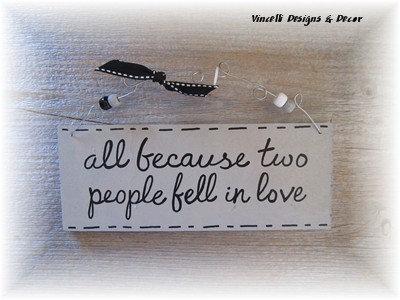 Handpainted Wood Plaque - All because two people...