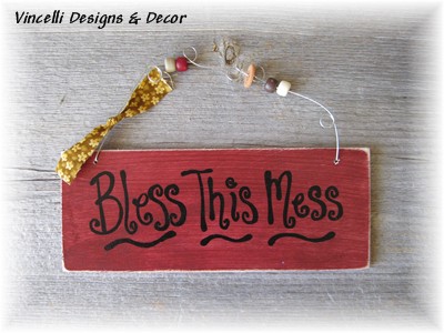 Handpainted Wood Plaque - Bless This Mess