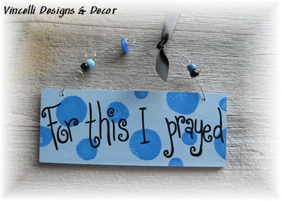 Handpainted Wood Plaque - For This I Prayed - Blue