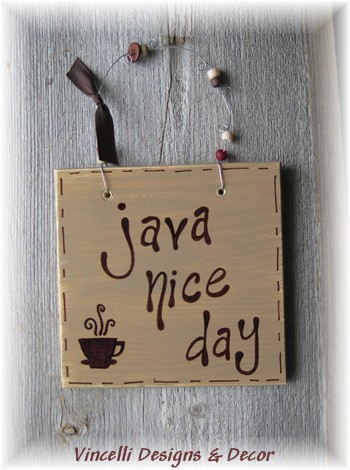 Handpainted Wood Plaque - Java Nice Day (on front) - Thanks a latte! (on back)
