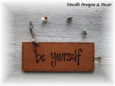 Handpainted Wood Plaque - Be Yourself
