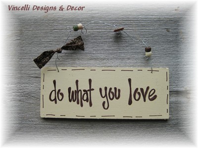 Handpainted Wood Plaque - Do What You Love