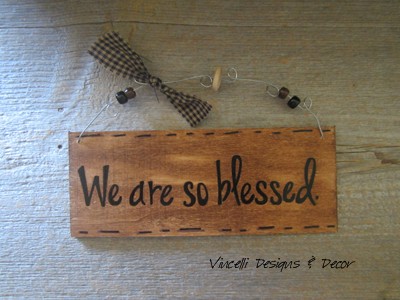 Handpainted Wood Plaque - We Are So Blessed